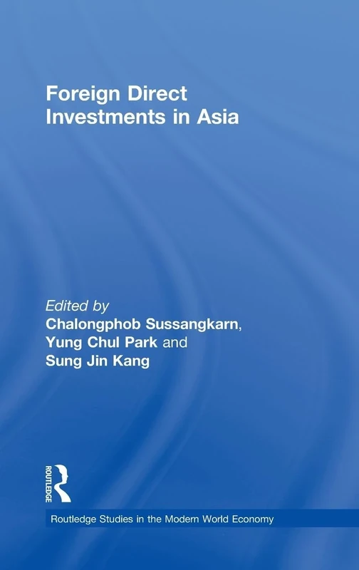 Foreign Direct Investments in Asia: 89 (Routledge Studies in the Modern World Economy)