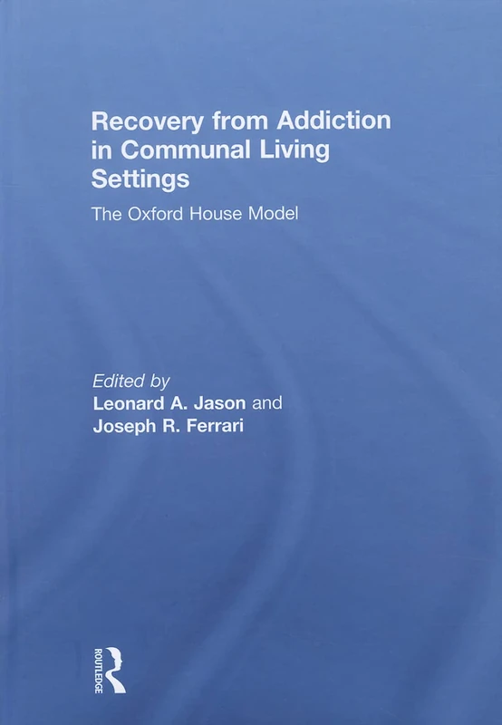 Routledge - Recovery from Addiction in Communal Living Settings