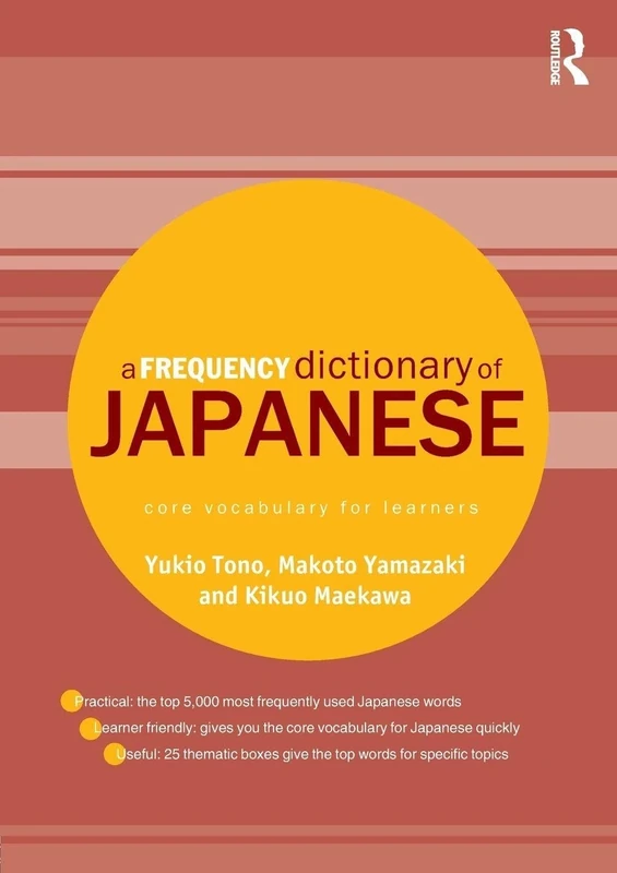 A Frequency Dictionary of Japanese: Core vocabulary for learners (Routledge Frequency Dictionaries)