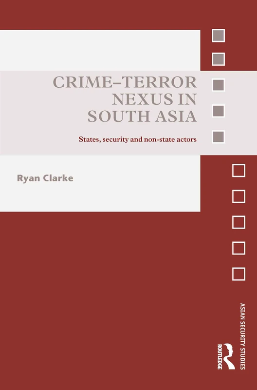 Routledge Crime-Terror Nexus in South Asia - Security Studies