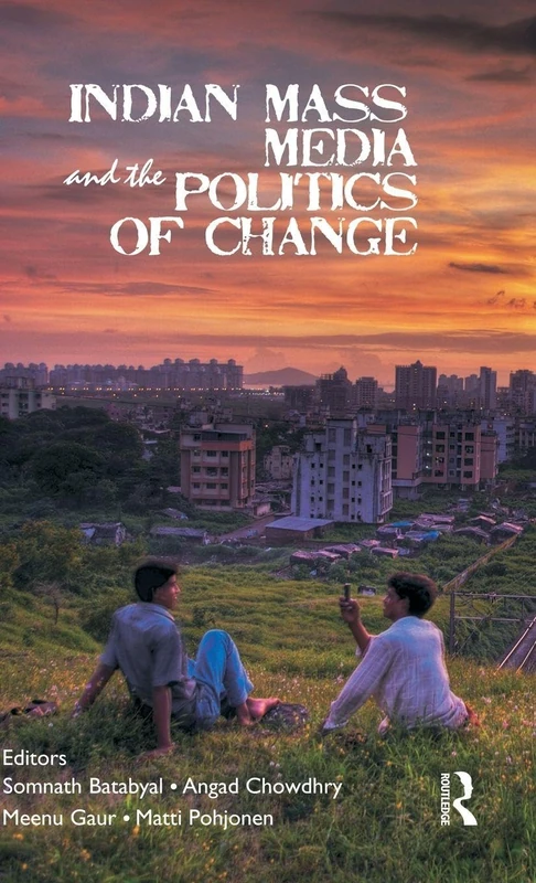 Routledge - Indian Mass Media and the Politics of Change