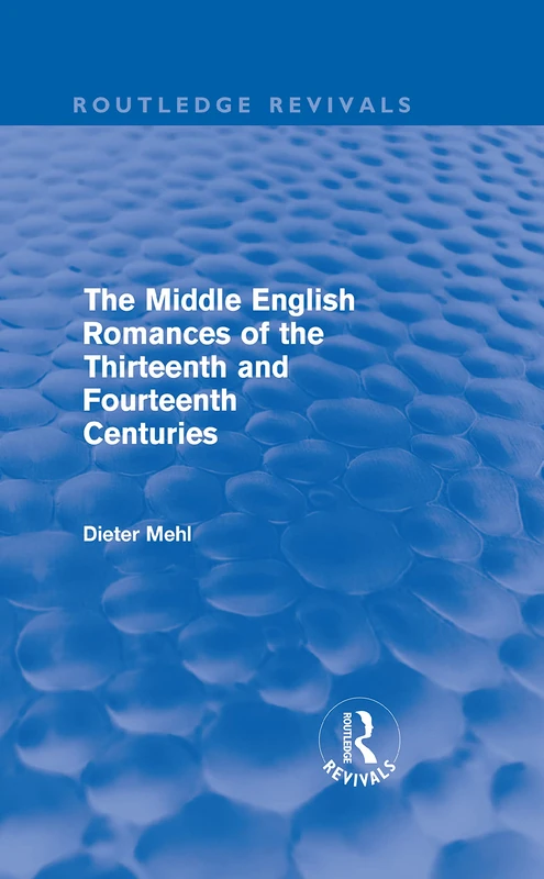 Routledge Middle English Romances - 13th and 14th Centuries