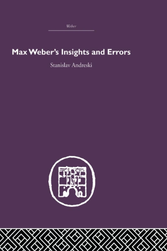 Max Weber's Insights and Errors