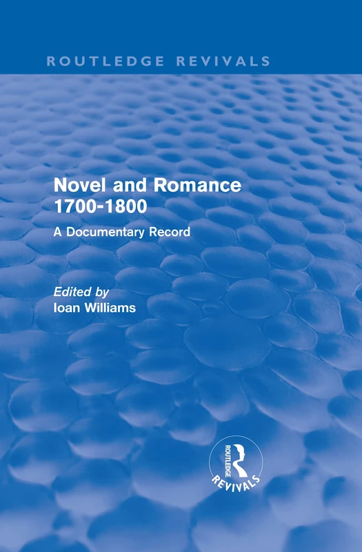 Routledge Novel and Romance 1700-1800 - Documentary Record