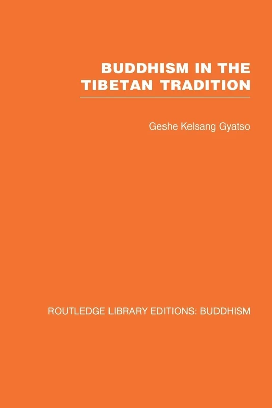 Buddhism in the Tibetan Tradition: A Guide (Routledge Library Editions: Buddhism)