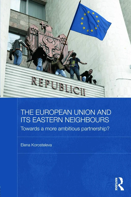 Routledge - The EU and its Eastern Neighbours Book