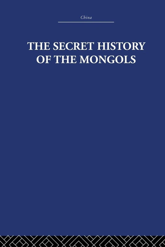 The Secret History of the Mongols: And Other Pieces