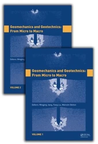 Geomechanics and Geotechnics: From Micro to Macro, Two Volume Set: From Micro to Macro: Proceedings of the International Symposium on Geomechanics and ... 2010), Shanghai, China, 10-12 October 2010