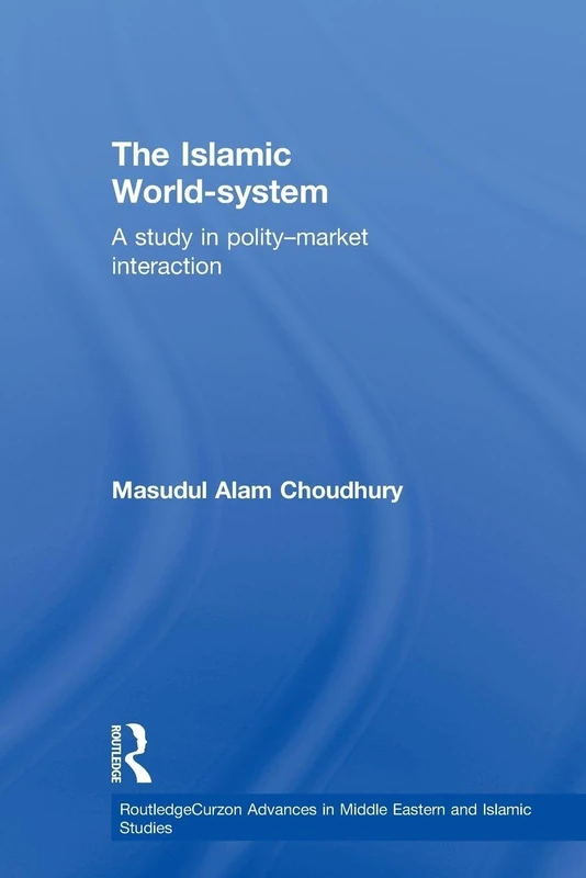 The Islamic World-System: A Study in Polity-Market Interaction