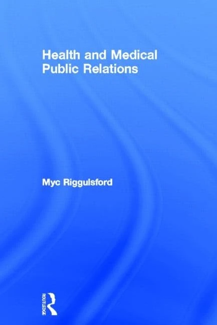 Routledge Health and Medical Public Relations Book
