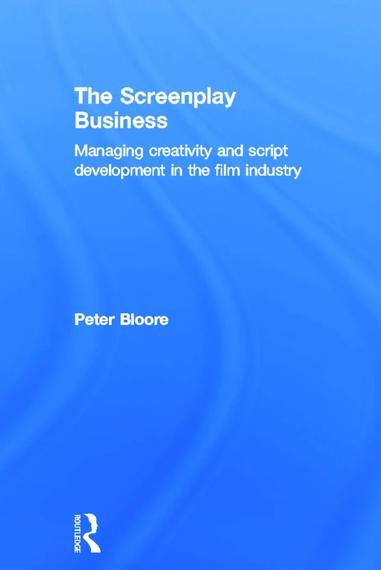 Routledge - The Screenplay Business Book on Film Production