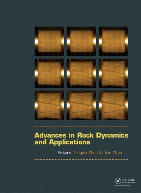 CRC Press - Advances in Rock Dynamics and Applications