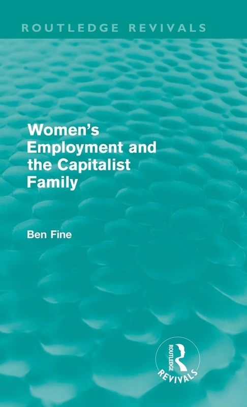 Routledge Women's Employment and the Capitalist Family Book