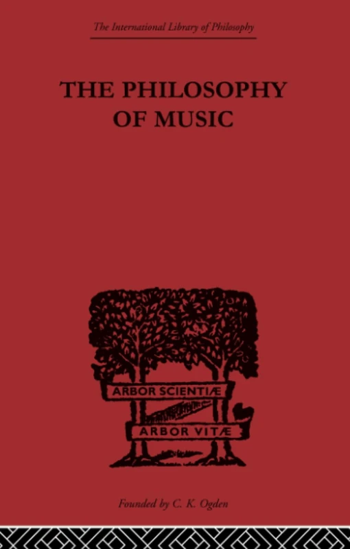 The Philosophy of Music (International Library of Philosophy)