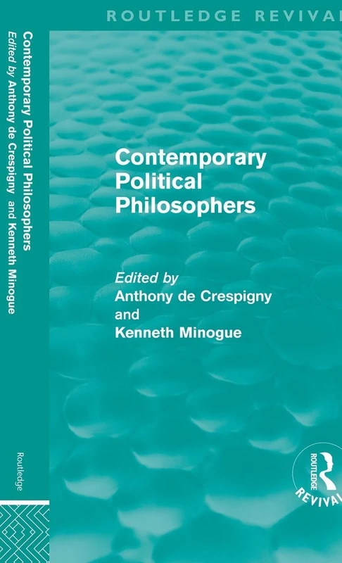 Contemporary Political Philosophers (Routledge Revivals)