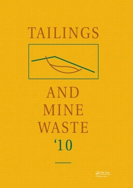 Tailings and Mine Waste 2010: Proceedings of the 14th International Conference on Tailings and Mine Waste, Vail, Colorado, USA, 17-20 October 2010