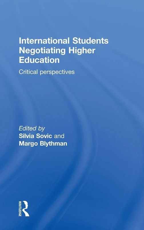 International Students Negotiating Higher Education: Critical perspectives