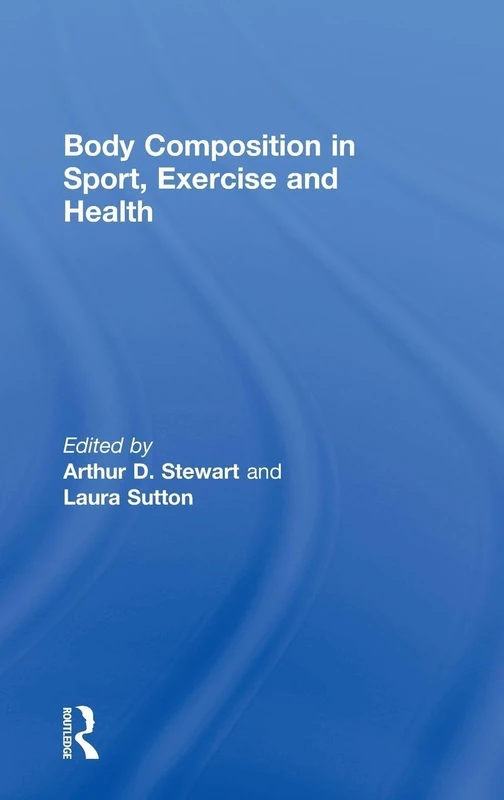 Body Composition in Sport, Exercise and Health