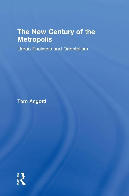 Routledge - The New Century of the Metropolis Book
