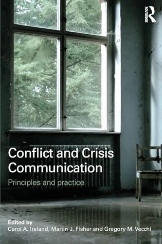 Conflict and Crisis Communication: Principles and Practice