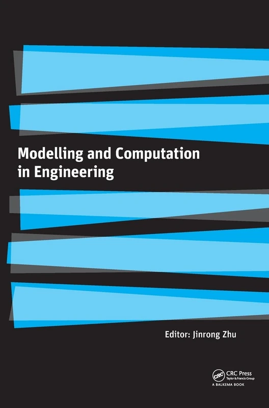 Modelling and Computation in Engineering: Proceedings of the International Conference on Modelling and Computation in Engineering, Cmce 2010, Hong Kong, 6-7 November 2010