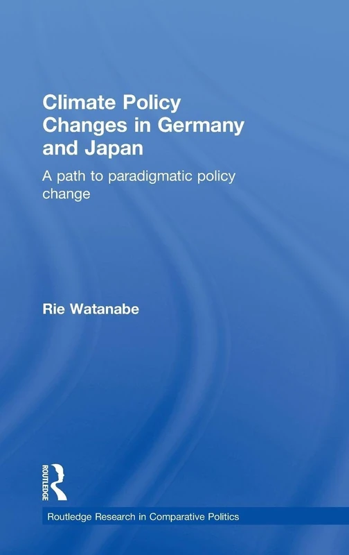 Routledge Climate Policy Changes in Germany and Japan Book