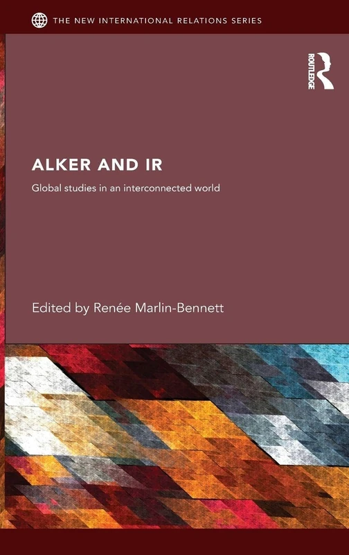 Routledge Alker and IR: Global Studies in an Interconnected World