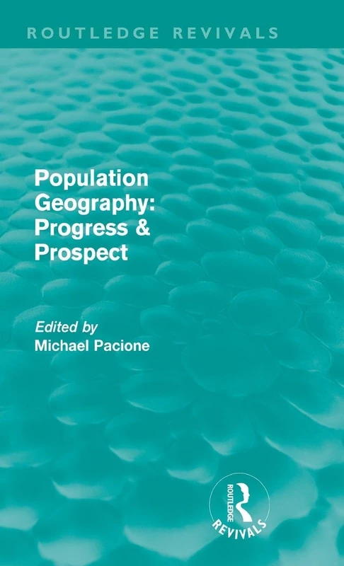 Routledge Population Geography: Progress & Prospect Book