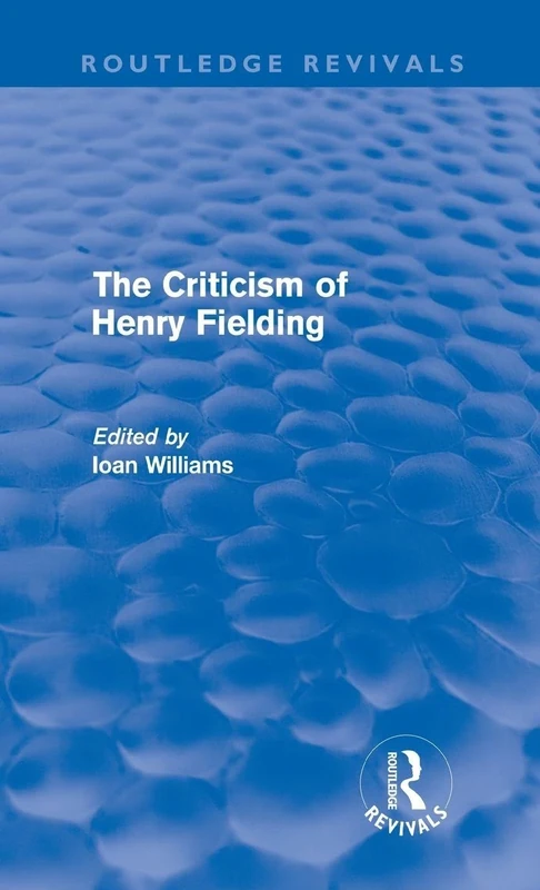 The Criticism of Henry Fielding (Routledge Revivals)