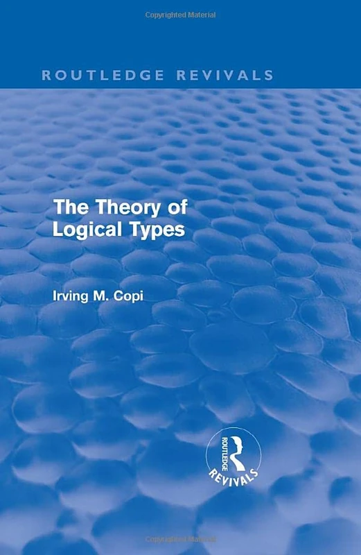 The Theory of Logical Types (Routledge Revivals): Monographs in Modern Logic