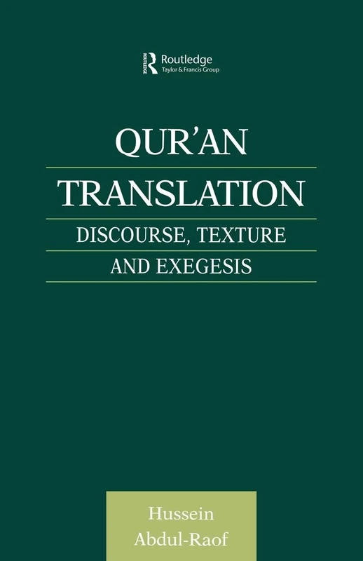 Qur'an Translation: Discourse, Texture and Exegesis (Culture and Civilization in the Middle East)