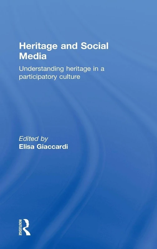 Heritage and Social Media: Understanding heritage in a participatory culture - Image 1