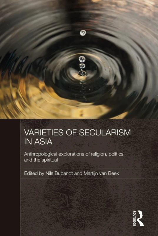 Routledge Varieties of Secularism in Asia - Anthropology Book