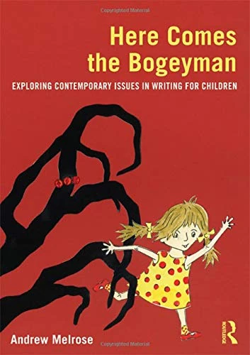 Routledge - Here Comes the Bogeyman: Writing for Children