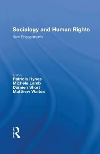 Sociology and Human Rights: New Engagements