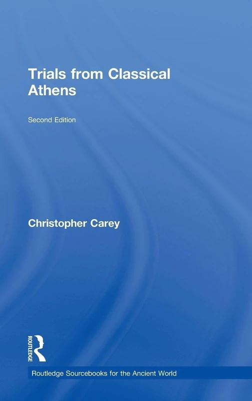 Trials from Classical Athens (Routledge Sourcebooks for the Ancient World)