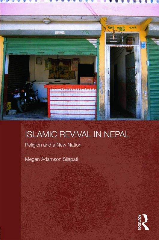 Routledge Islamic Revival in Nepal - Religion and New Nation - Image 1
