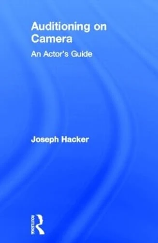 Routledge Auditioning On Camera: An Actor's Guide