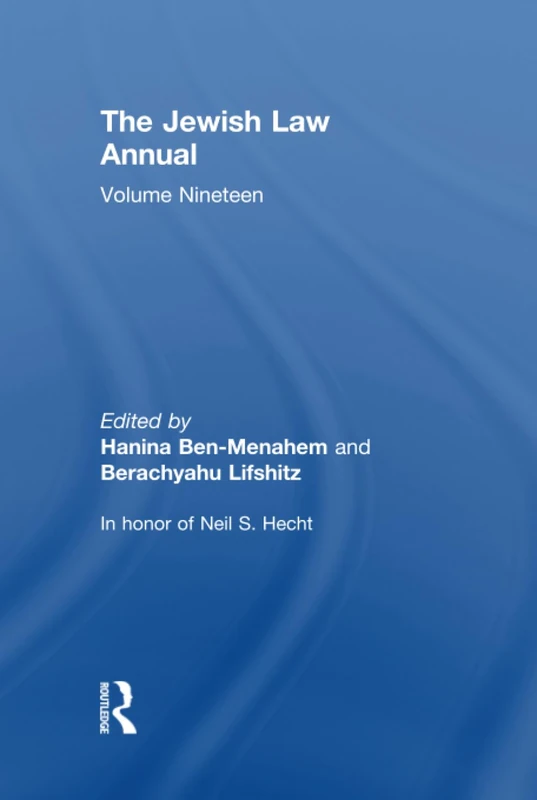 The Jewish Law Annual Volume 19: In Honor of Neil S. Hecht