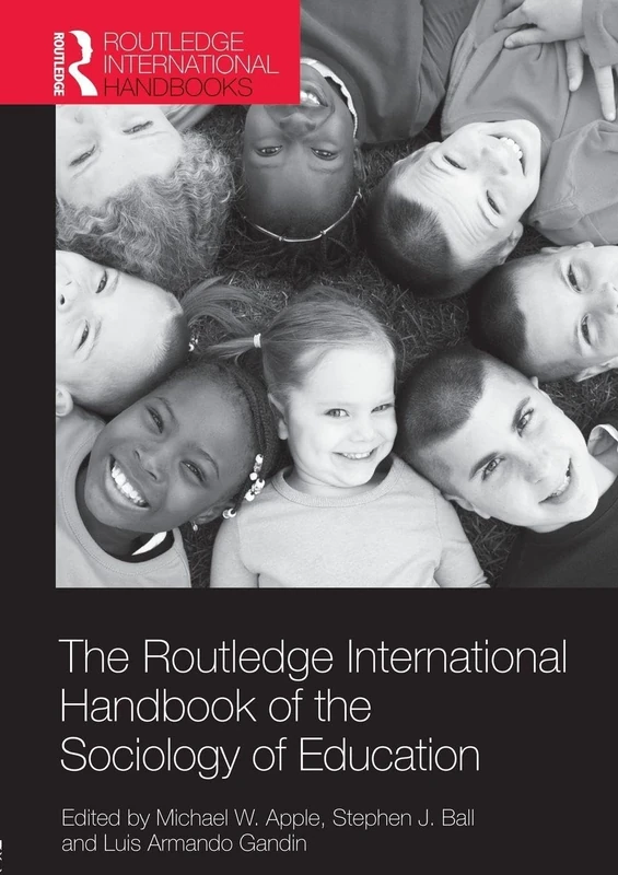 The Routledge International Handbook of the Sociology of Education (Routledge International Handbooks of Education)