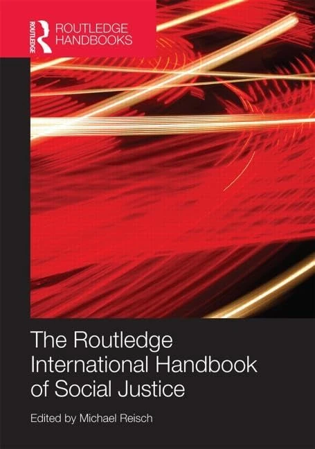 The Routledge International Handbook of Social Justice (Routledge Handbooks)