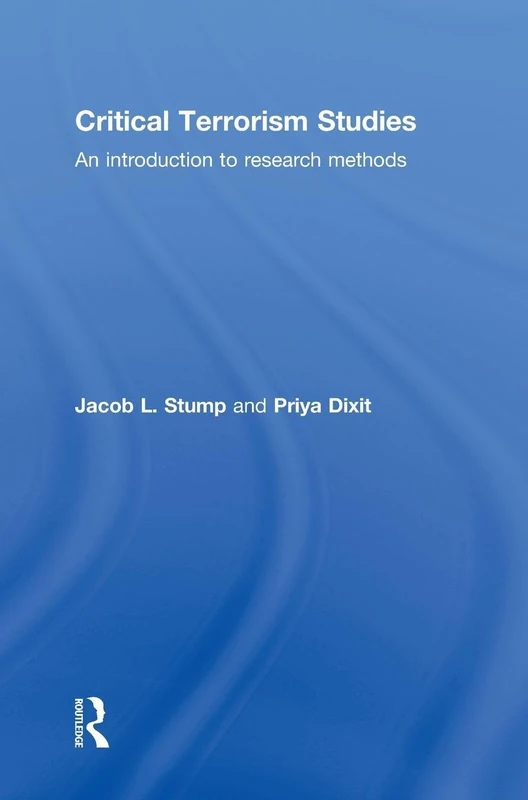 Critical Terrorism Studies: An Introduction to Research Methods