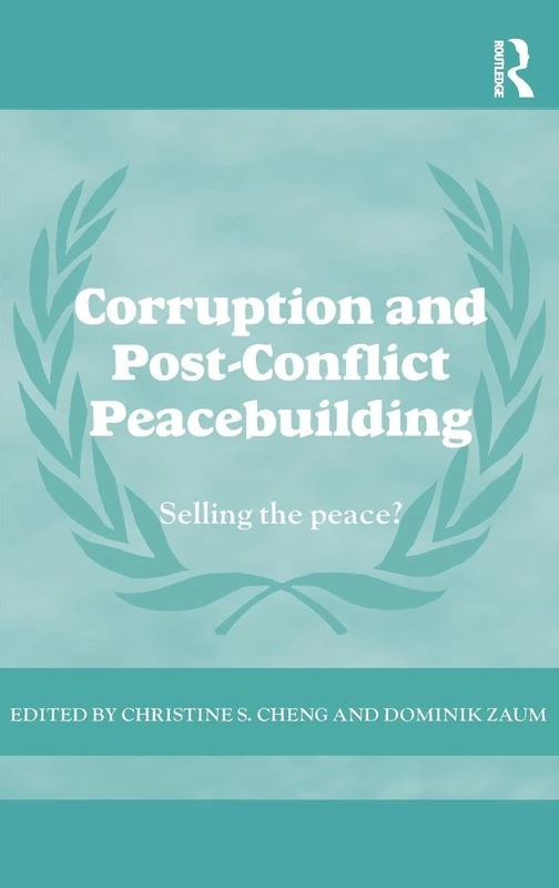 Routledge Corruption and Post-Conflict Peacebuilding Book