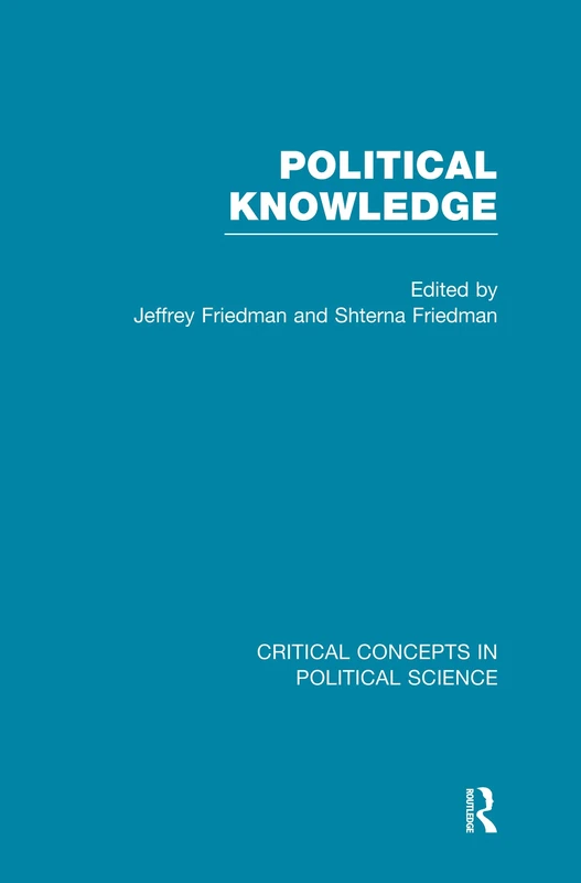 Political Knowledge (Critical Concepts in Political Science)