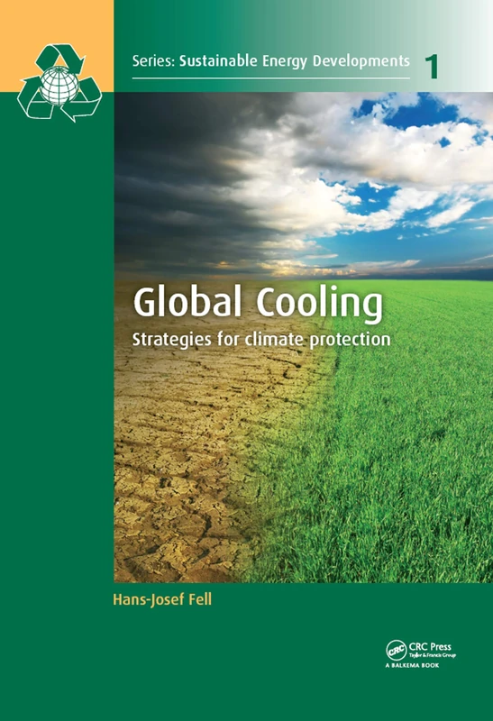 Global Cooling: Strategies for Climate Protection: 1 (Sustainable Energy Developments)