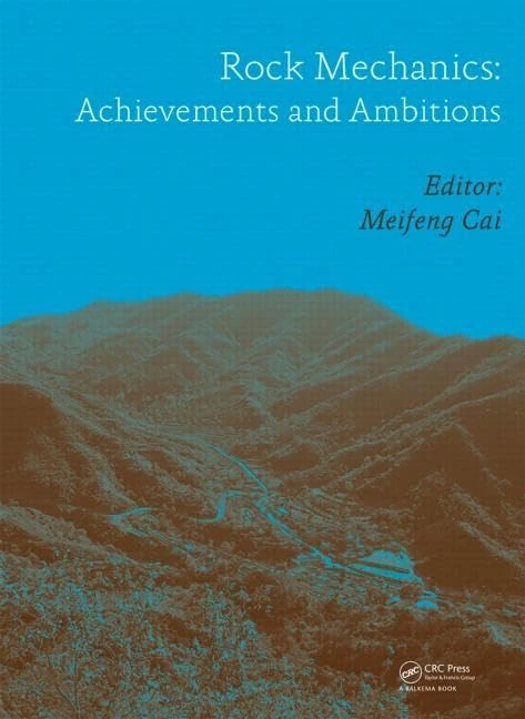Rock Mechanics: Achievements and Ambitions