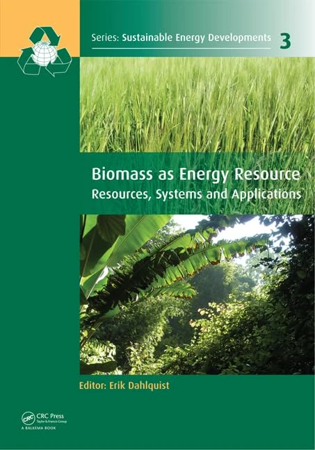 Biomass as Energy Source: Resources, Systems and Applications: 03 (Sustainable Energy Developments)