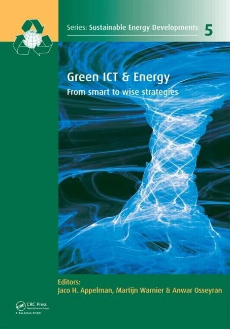Green ICT & Energy: From Smart to Wise Strategies: 5 (Sustainable Energy Developments)