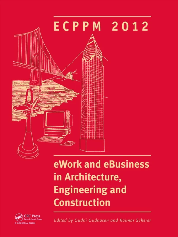 eWork and eBusiness in Architecture, Engineering and Construction: ECPPM 2012