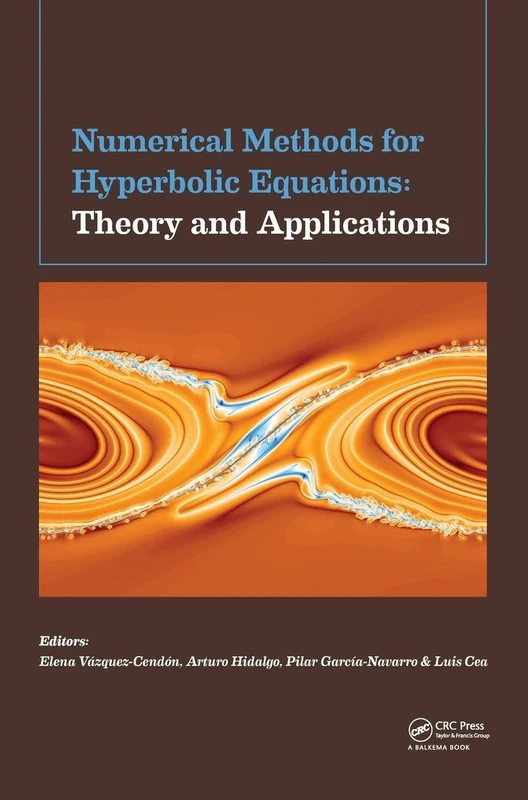 Numerical Methods for Hyperbolic Equations: Theory and Applications: An International Conference to Honour Professor E. F. Toro